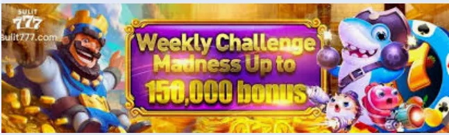 sulit 777 weekly challenge madness up[ to 150,000 bonus